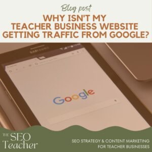 teacher business website traffic from google